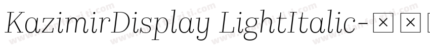 KazimirDisplay LightItalic字体转换